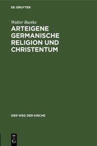 Arteigene Germanische Religion Und Christentum