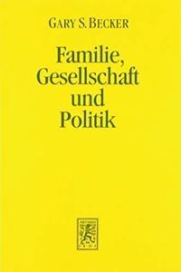 Familie, Gesellschaft und Politik - die ökonomische Perspektive