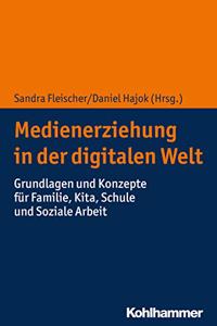 Medienerziehung in Der Digitalen Welt