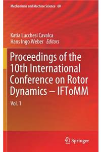 Proceedings of the 10th International Conference on Rotor Dynamics - Iftomm