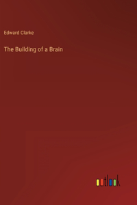 Building of a Brain