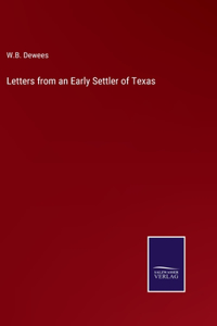 Letters from an Early Settler of Texas