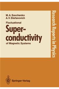 Fluctuational Superconductivity of Magnetic Systems