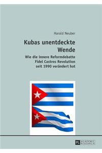 Kubas Unentdeckte Wende