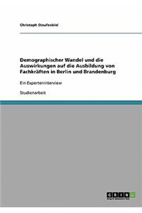 Demographischer Wandel und die Auswirkungen auf die Ausbildung von Fachkräften in Berlin und Brandenburg