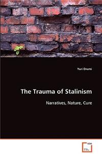 The Trauma of Stalinism