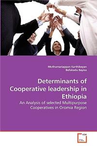 Determinants of Cooperative leadership in Ethiopia