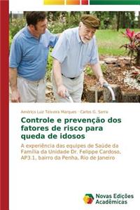 Controle e prevenção dos fatores de risco para queda de idosos