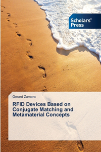 RFID Devices Based on Conjugate Matching and Metamaterial Concepts