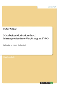 Mitarbeiter-Motivation durch leistungsorientierte Vergütung im TVöD