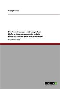 Auswirkung des strategischen Lieferantenmanagements auf die Finanzsituation eines Unternehmens