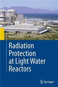 Radiation Protection at Light Water Reactors