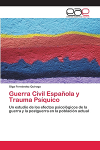 Guerra Civil Española y Trauma Psíquico