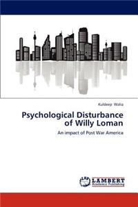 Psychological Disturbance of Willy Loman
