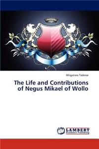 Life and Contributions of Negus Mikael of Wollo