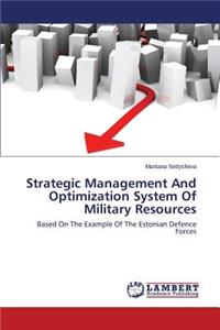 Strategic Management and Optimization System of Military Resources