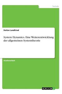 System Dynamics. Eine Weiterentwicklung der allgemeinen Systemtheorie