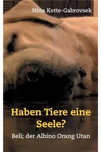 Haben Tiere eine Seele?