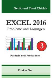 Excel 2016 . Probleme und Lösungen . Band 3