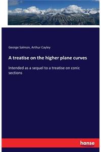 treatise on the higher plane curves