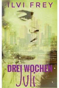 Drei Wochen Juli