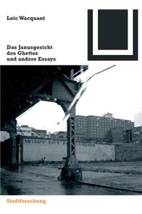 Das Janusgesicht Des Ghettos Und Andere Essays