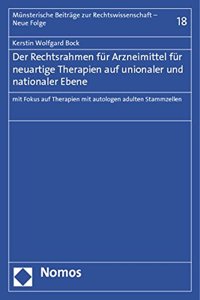 Der Rechtsrahmen Fur Arzneimittel Fur Neuartige Therapien Auf Unionaler Und Nationaler Ebene