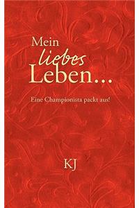 Mein liebes Leben...