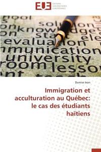 Immigration Et Acculturation Au Québec
