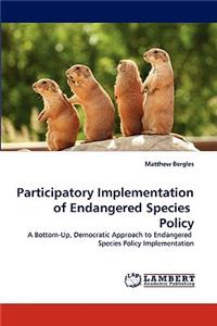 Participatory Implementation of Endangered Species Policy