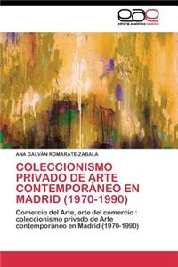 Coleccionismo privado de Arte contemporáneo en Madrid (1970-1990)