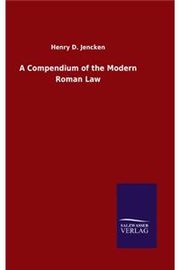 Compendium of the Modern Roman Law