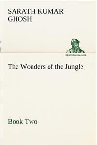 Wonders of the Jungle, Book Two