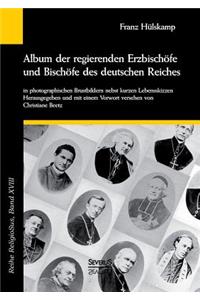 Album der regierenden Erzbischöfe und Bischöfe des deutschen Reiches von 1873 in photographischen Brustbildern nebst kurzen Lebensskizzen
