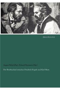 Der Briefwechsel Zwischen Friedrich Engels Und Karl Marx