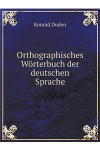 Orthographisches Worterbuch Der Deutschen Sprache