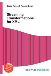 Streaming Transformations for XML