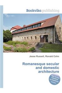 Romanesque Secular and Domestic Architecture