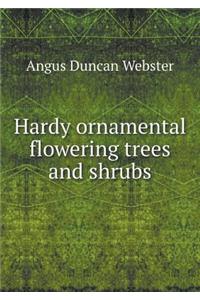 Hardy Ornamental Flowering Trees and Shrubs