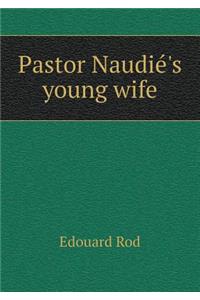 Pastor Naudié's young wife