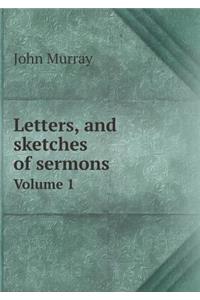 Letters, and Sketches of Sermons Volume 1