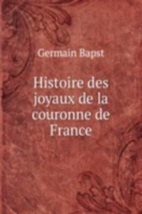 Histoire des joyaux de la couronne de France