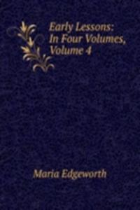 Early Lessons: In Four Volumes, Volume 4