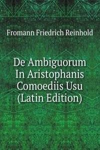 De Ambiguorum In Aristophanis Comoediis Usu (Latin Edition)