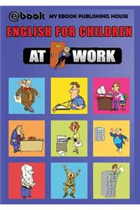 English for Children - At Work