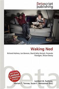 Waking Ned