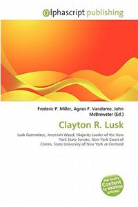 Clayton R. Lusk