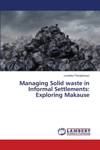 Managing Solid waste in Informal Settlements