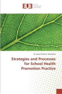 Strategies and Processes for School Health Promotion Practice