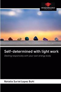 Self-determined with light work